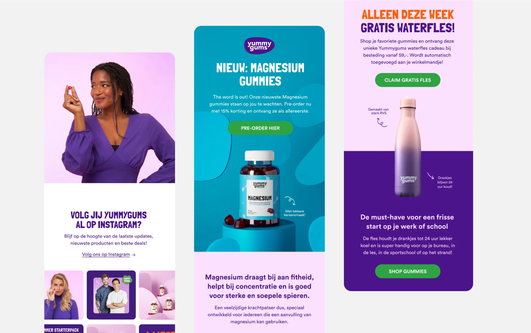 Drie e-mailcampagnes van Yummygums voor Instagram, magnesiumgummies en een waterfles als cadeau