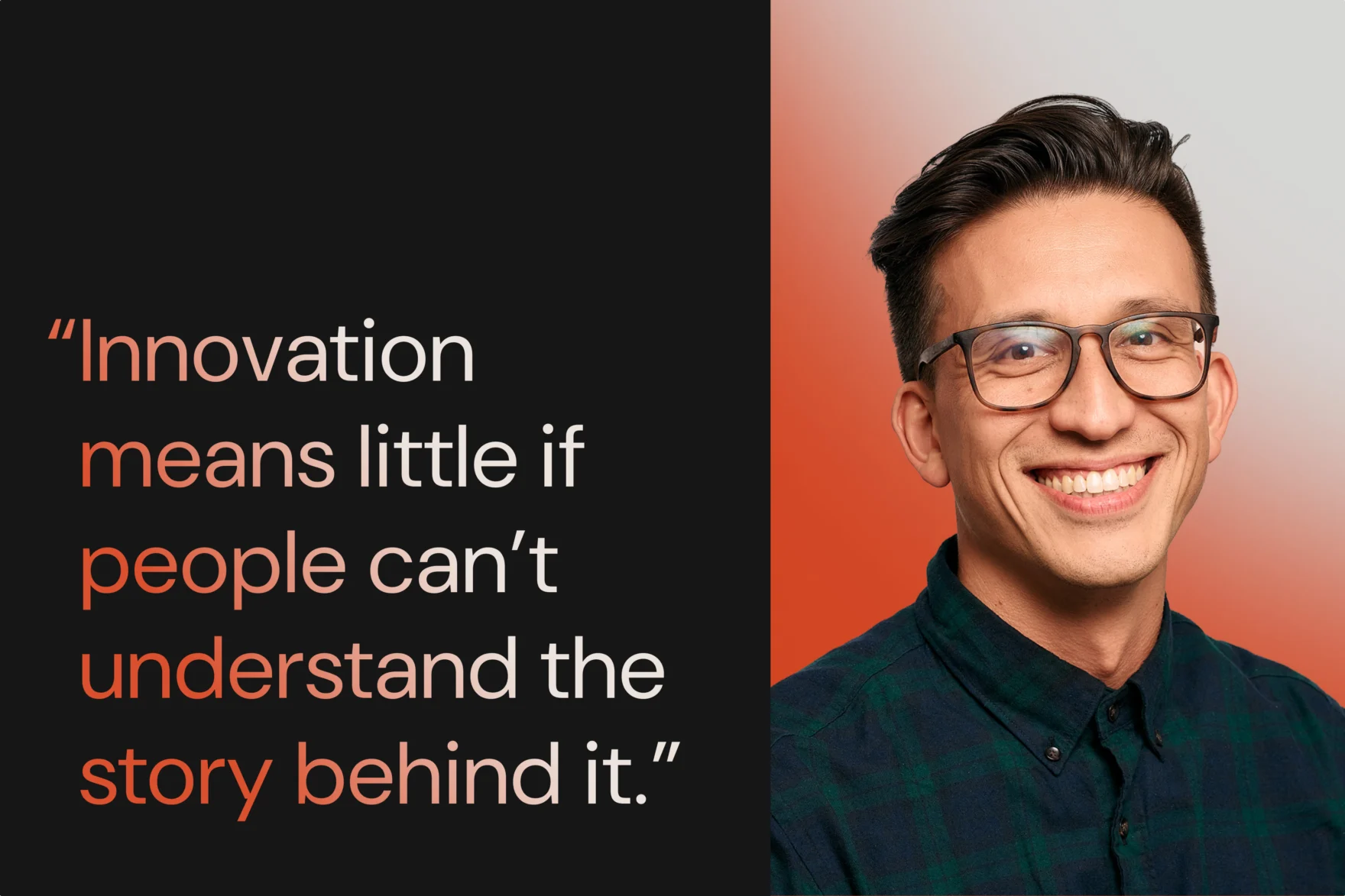 Quote card reading innovation means little if people can't understand the story, with portrait
